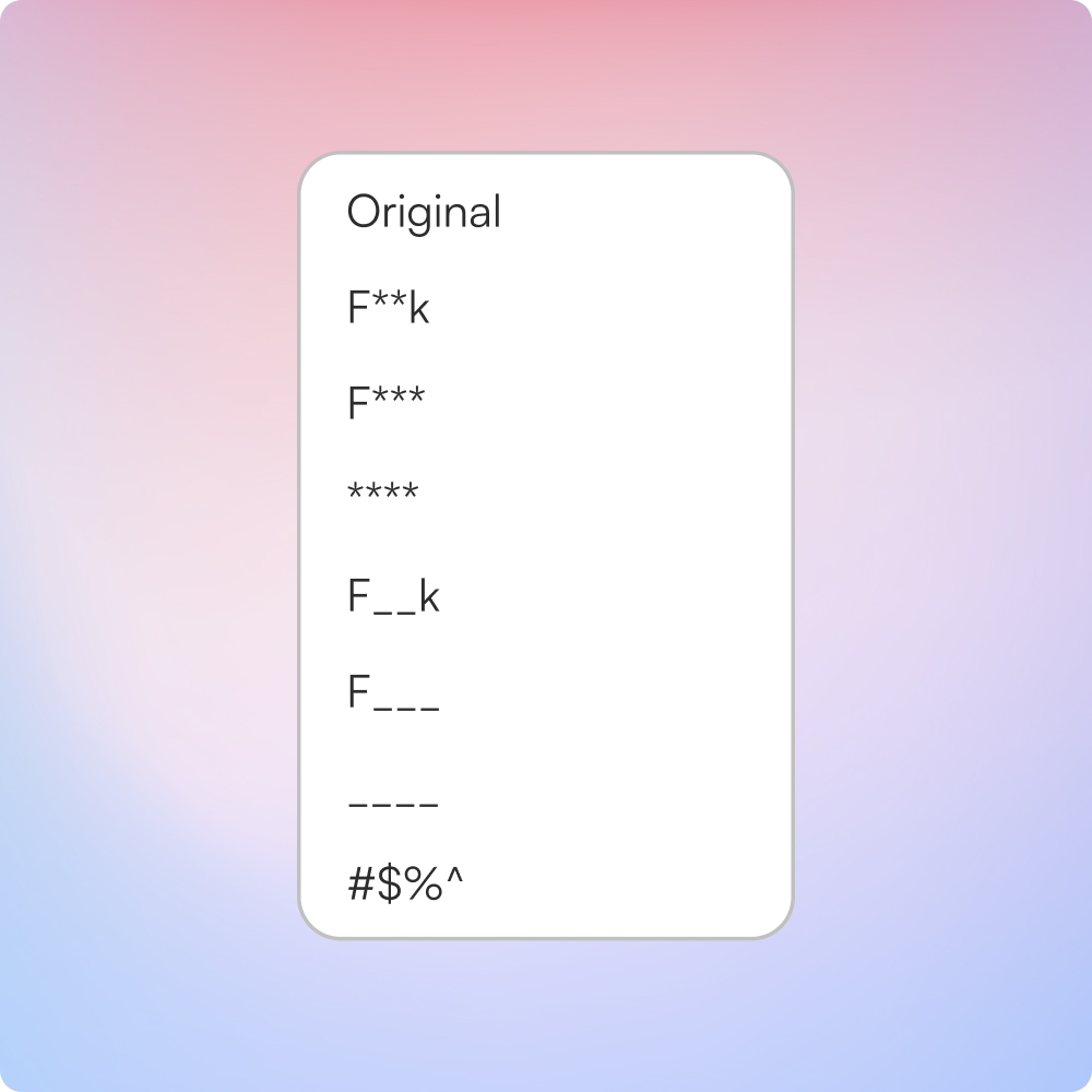 Mask offensive words with your preferred style.